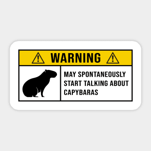 Warning May Spontaneously Start Talking About Capybaras - Gift for Capybara Lovers Sticker